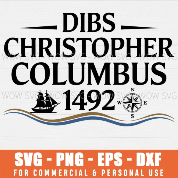 DIBS CHRISTOPHER COLUMBUS DAY 1492 SVG PNG EPS DXF, CRICUT FILES, SVG FILES CLIP ART