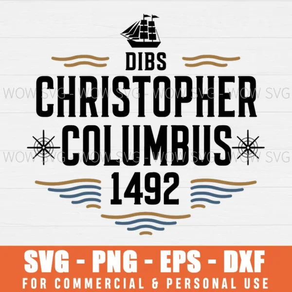 DIBS CHRISTOPHER COLUMBUS DAY 1492 SVG PNG EPS DXF, CRICUT FILES, SVG FILES CLIP ART