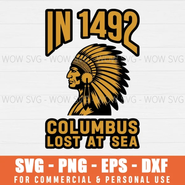 IN 1492 COLUMBUS LOST AT SEA, COLUMBUS DAY SVG PNG EPS DXF, CRICUT FILES, SVG FILES CLIP ART