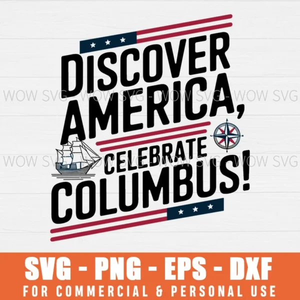 DISCOVER AMERICA, CELEBRATE COLUMBUS SVG PNG EPS DXF, CRICUT FILES, SVG FILES CLIP ART
