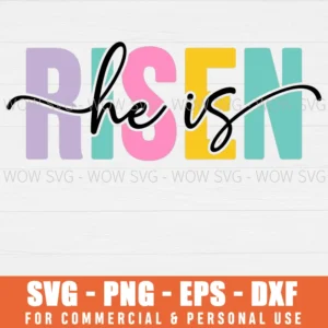 FREE HE IS RISEN EASTER SVG PNG EPS DXF, CRICUT FILES, SVG FILES CLIP ART