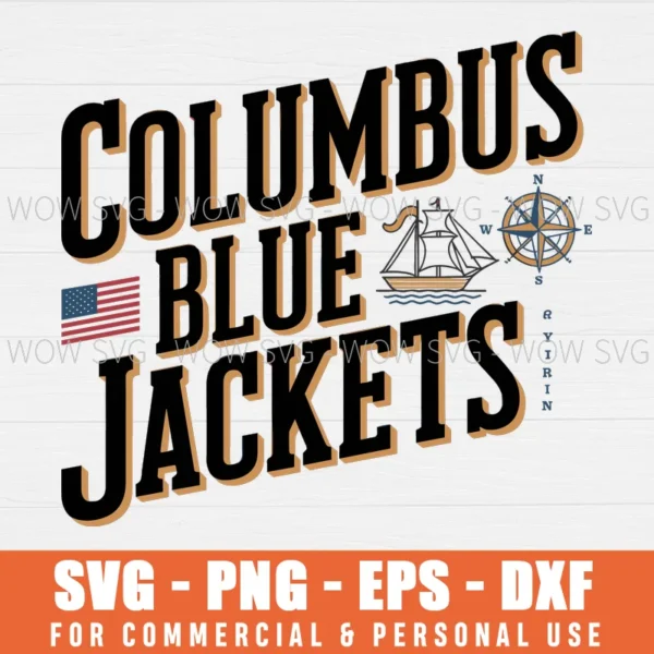 COLUMBUS BLUE JACKETS, COLUMBUS DAY SVG PNG EPS DXF, CRICUT FILES, SVG FILES CLIP ART