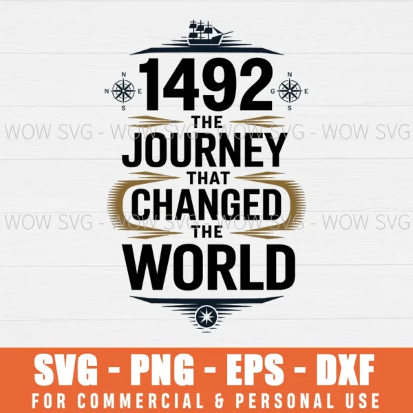 1492: THE JOURNEY THAT CHANGED THE WORLD SVG PNG EPS DXF, CRICUT FILES, SVG FILES CLIP ART