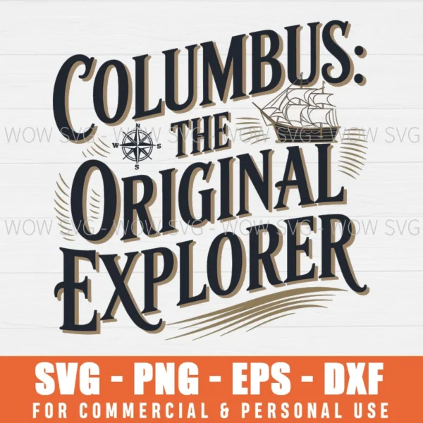 COLUMBUS: THE ORIGINAL EXPLORER SVG PNG EPS DXF, CRICUT FILES, SVG FILES CLIP ART