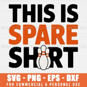 BOWLING SVG THIS IS MY SPARE SVG PNG EPS DXF, CRICUT FILES, SVG FILES CLIP ART