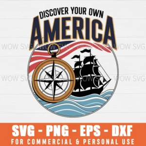 DISCOVER YOUR OWN AMERICA SVG PNG EPS DXF, CRICUT FILES, SVG FILES CLIP ART