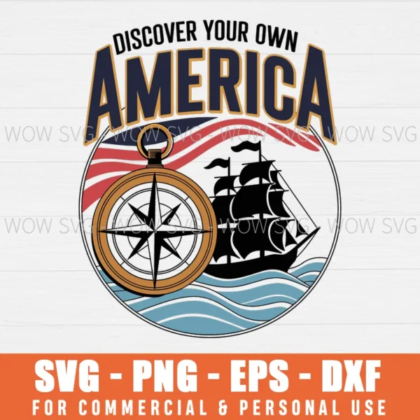 DISCOVER YOUR OWN AMERICA SVG PNG EPS DXF, CRICUT FILES, SVG FILES CLIP ART