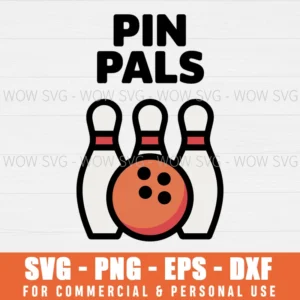 PIN PALS FOR BOWLERS SVG PNG EPS DXF, CRICUT FILES, SVG FILES CLIP ART