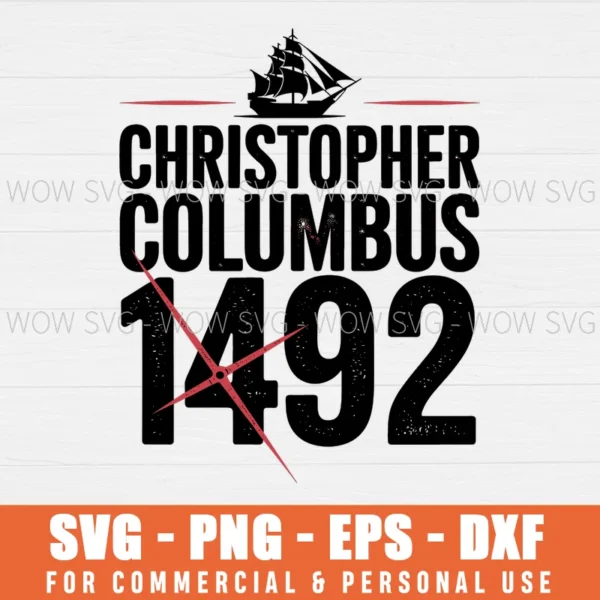 CHRISTOPHER COLUMBUS 1492 SVG PNG EPS DXF, CRICUT FILES, SVG FILES CLIP ART
