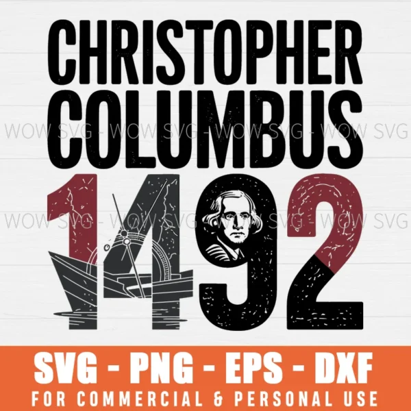 COLUMBUS DAY, CHRISTOPHER COLUMBUS 1492 SVG PNG EPS DXF, CRICUT FILES, SVG FILES CLIP ART