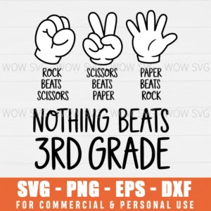 FUNNY PAPER BEATS ROCK NOTHING BEATS 3RD GRADE ROCK PAPER SCISSORS SVG PNG EPS DXF, CRICUT FILES, SVG FILES CLIP ART