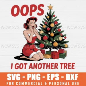 OOPS I GOT ANOTHER TREE FUNNY SAYING MEME SVG PNG EPS DXF, CRICUT FILES, SVG FILES CLIP ART