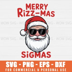 MERRY RIZZ MAS SIGMAS SVG FUNNY SANTA CHRISTMAS SVG PNG EPS DXF, CRICUT FILES, SVG FILES CLIP ART