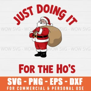 FUNNY SANTA LIGHTS JUST DOING IT FOR THE HO'S XMAS SVG PNG EPS DXF, CRICUT FILES, SVG FILES CLIP ART
