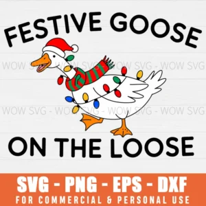 FUNNY DUCK CHRISTMAS FESTIVE GOOSE ON THE LOOSE SVG PNG EPS DXF, CRICUT FILES, SVG FILES CLIP ART