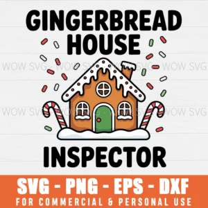 GINGERBREAD HOUSE INSPECTOR COOKIE BAKING CHRISTMAS SVG PNG EPS DXF, CRICUT FILES, SVG FILES CLIP ART