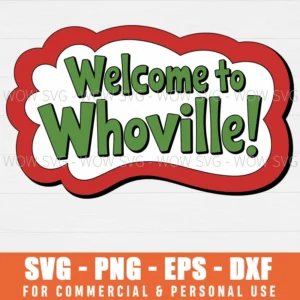 WELCOME TO WHOVILLE SIGN XMAS CHRISTMAS SVG PNG EPS DXF, CRICUT FILES, SVG FILES CLIP ART