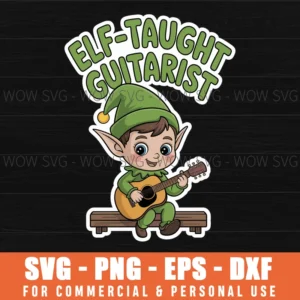 ELF TAUGHT GUITARIST MUSICIAN CHRISTMAS GUITAR PLAYER SVG PNG EPS DXF, CRICUT FILES, SVG FILES CLIP ART
