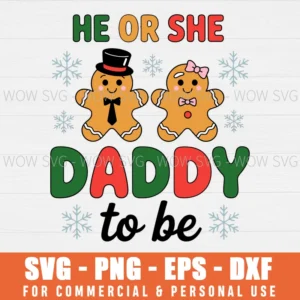 HE OR SHE DADDY TO BE CHRISTMAS GENDER REVEAL SVG PNG EPS DXF, CRICUT FILES, SVG FILES CLIP ART