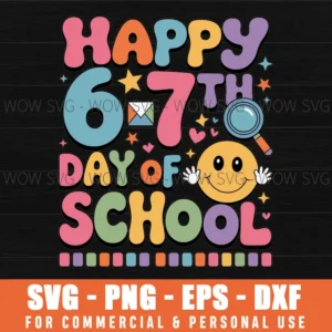 HAPPY 67TH DAY OF SCHOOL SVG RETRO 6 7 MEME SVG PNG EPS DXF, CRICUT FILES, SVG FILES CLIP ART