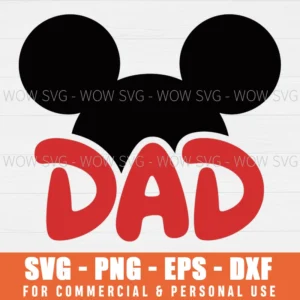 MICKEY DAD SVG CUTE DISNEY DAD SVG PNG EPS DXF, CRICUT FILES, SVG FILES CLIP ART