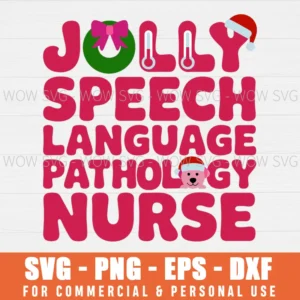 FUNNY CHRISTMAS JOLLY SPEECH LANGUAGE PATHOLOGY NURSE SVG PNG EPS DXF, CRICUT FILES, SVG FILES CLIP ART