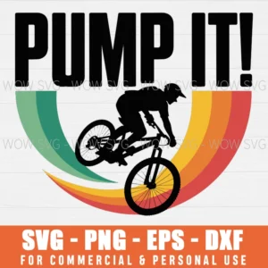 PUMP IT RETRO BIKE SVG PNG EPS DXF, CRICUT FILES, SVG FILES CLIP ART