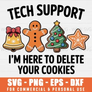 CHRISTMAS SVG TECH SUPPORT IM HERE TO DELETE YOUR COOKIES SVG PNG EPS DXF, CRICUT FILES, SVG FILES CLIP ART