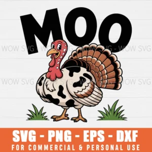 TURKEY MOO FUNNY THANKSGIVING SVG TURKEY COW SVG PNG EPS DXF, CRICUT FILES, SVG FILES CLIP ART