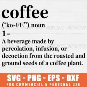 FUNNY COFFEE LOVER DEFINITION MINIMALIST CAFFEINE ADDICT SVG PNG EPS DXF, CRICUT FILES, SVG FILES CLIP ART