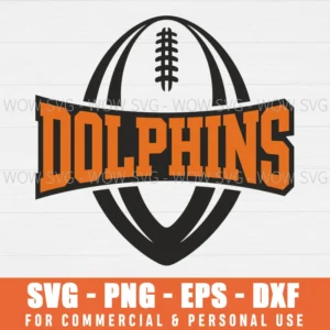 DOLPHINS FOOTBALL TEAM FAN SVG PNG EPS DXF, CRICUT FILES, SVG FILES CLIP ART