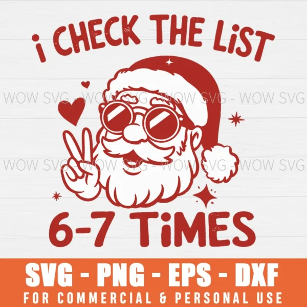 Santa Christmas Svg I Check The List 6-7 Times Svg - Wow SVG