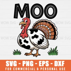 THANKSGIVING FUNNY TURKEY COW MOO SVG PNG EPS DXF, CRICUT FILES, SVG FILES CLIP ART