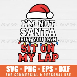 SIT ON MY LAP NAUGHTY SANTA HUMOR CHRISTMAS QUOTE SVG PNG EPS DXF, CRICUT FILES, SVG FILES CLIP ART