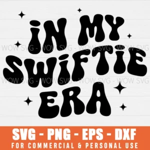 SVG DESIGN THUMBNAIL - taylor swift svg IN MY SWIFTIE ERA