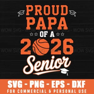 Proud Papa 2026 Senior Basketball Graduation Gift Svg Png