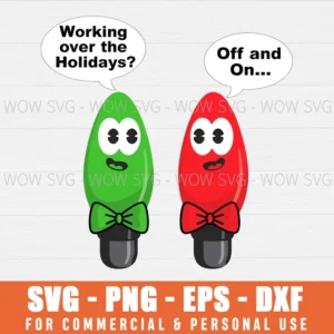 WORKING OVER HOLIDAYS SVG PNG ON AND OFF CHRISTMAS LIGHT BULBS CLIPART