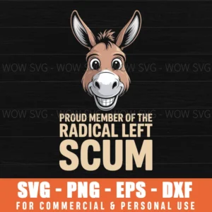 Proud Member Of The Radical Left Scum Svg Png