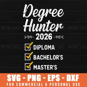 Degree Hunter 2026 Funny Masters Graduation Png Svg