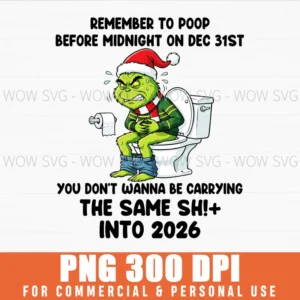 Grinch Poop Before Midnight Same Shit New Year 2026 Png