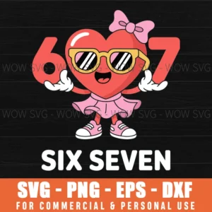 Funny Six Seven 67 Meme Valentines Day 18 Svg Png