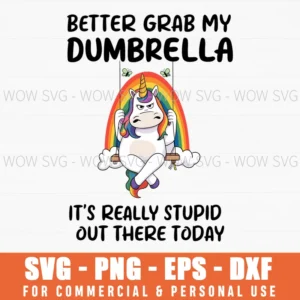 Funny Dumbrella Stupid Out There Quote Svg Png