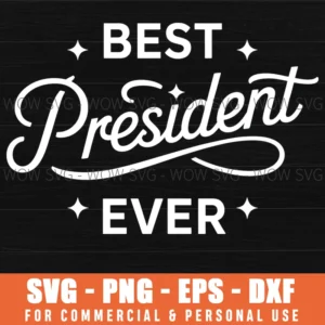 Best President Ever Svg Png