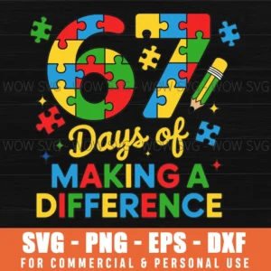 67 Days Making A Difference Motivational Svg Png Dxf Eps