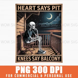 Heart Says Pit Knees Say Balcony Png Svg