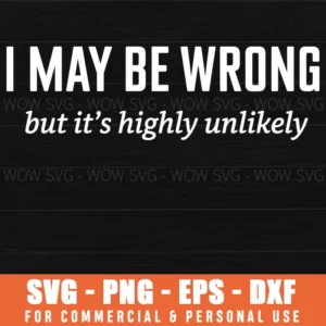 Sarcastic Joke Ego Arrogant Witty Wrong Unlikely Svg Png Eps