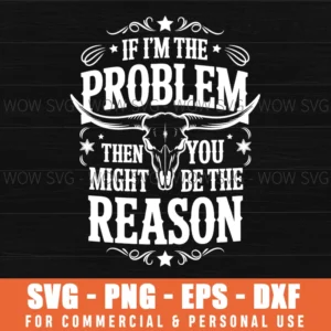 If Problem You Might Be Reason Vintage Png Svg Funny Quote