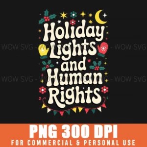 HOLIDAY LIGHTS AND HUMAN RIGHTS PNG FESTIVE WINTER SEASON EQUALITY MERRY PEACE JUSTICE