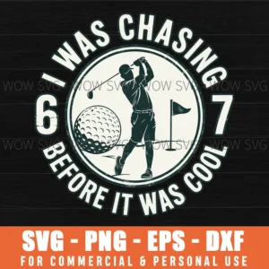Funny Golfer 67 Meme Golf Joke Chasing Svg Png Eps