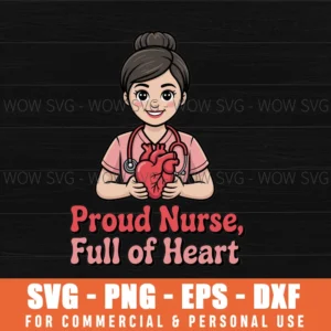 Proud Nurse, Full Of Heart Valentine’S Day Svg Png